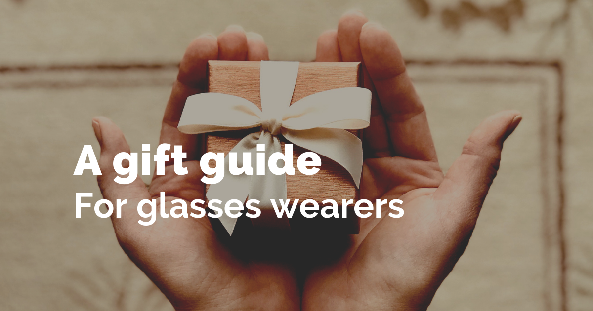Gift guide for glasses wearers