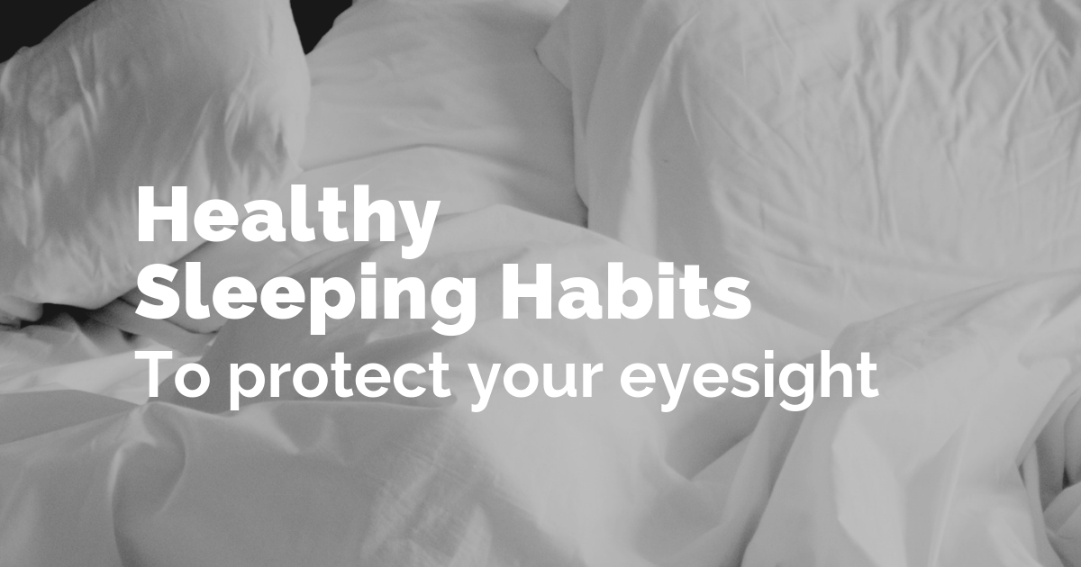 A guide to healthy sleeping habits to protect your eyesight