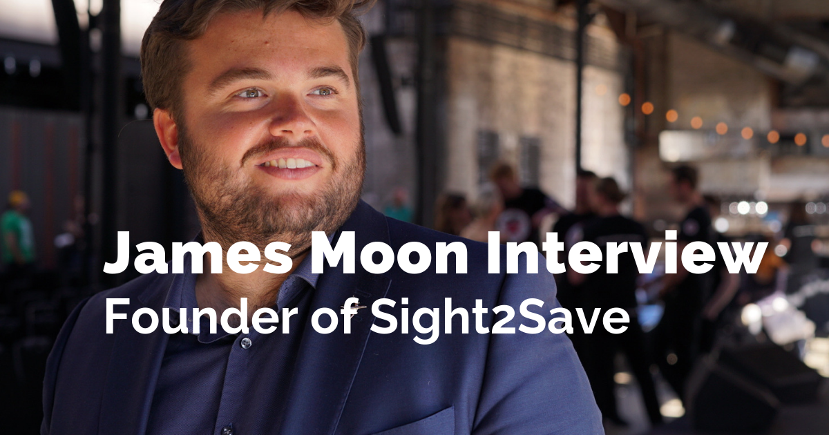 An interview with James Moon, Founder of Sight2Save