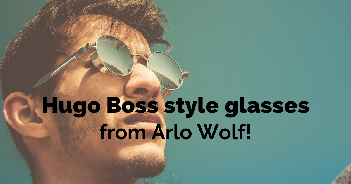 Hugo Boss style glasses from Arlo Wolf!