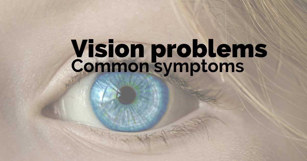 Common symptoms of vision problems