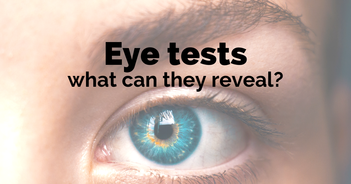 What can an eye test reveal?