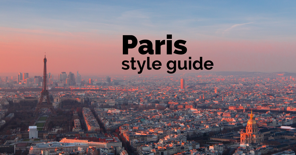 Our Paris Style Guide