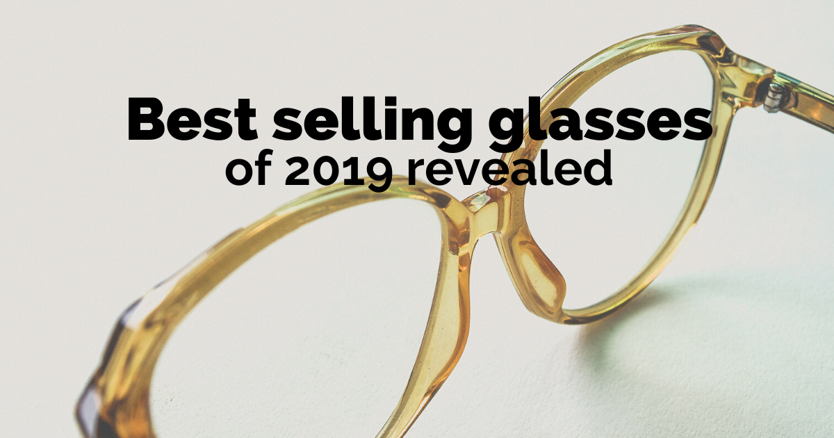 Our best selling glasses of 2019 revealed