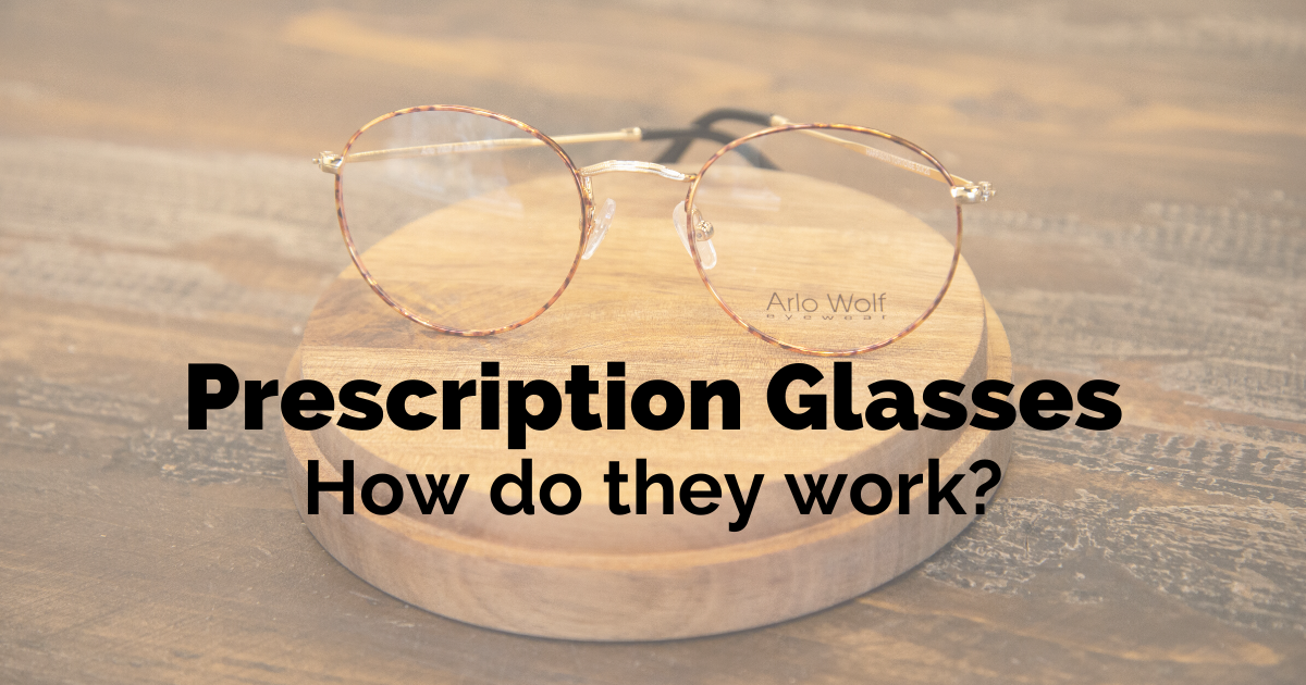 How do prescription glasses work?