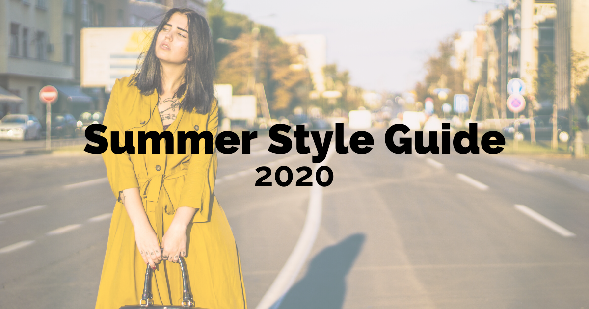 Summer Style Guide 2020