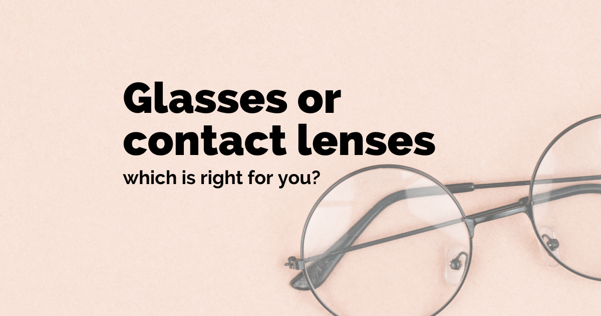 Glasses or contact lenses