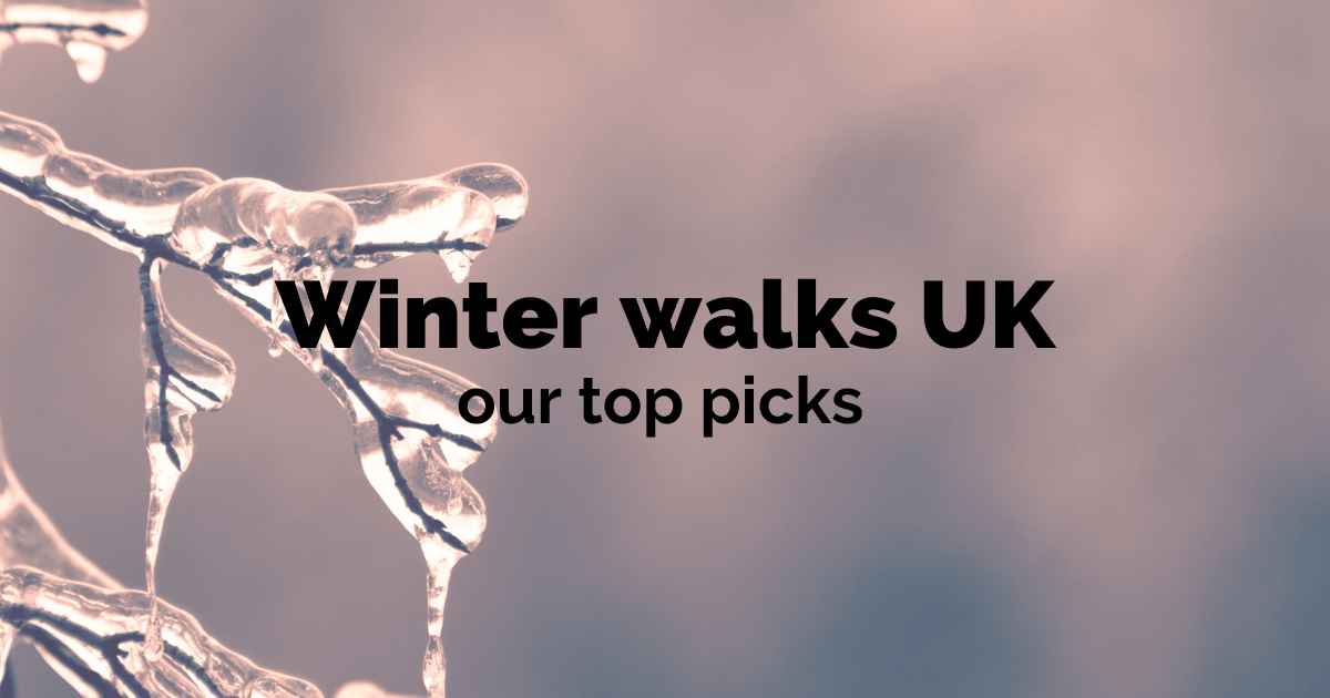 Our top 10 winter walks in the UK