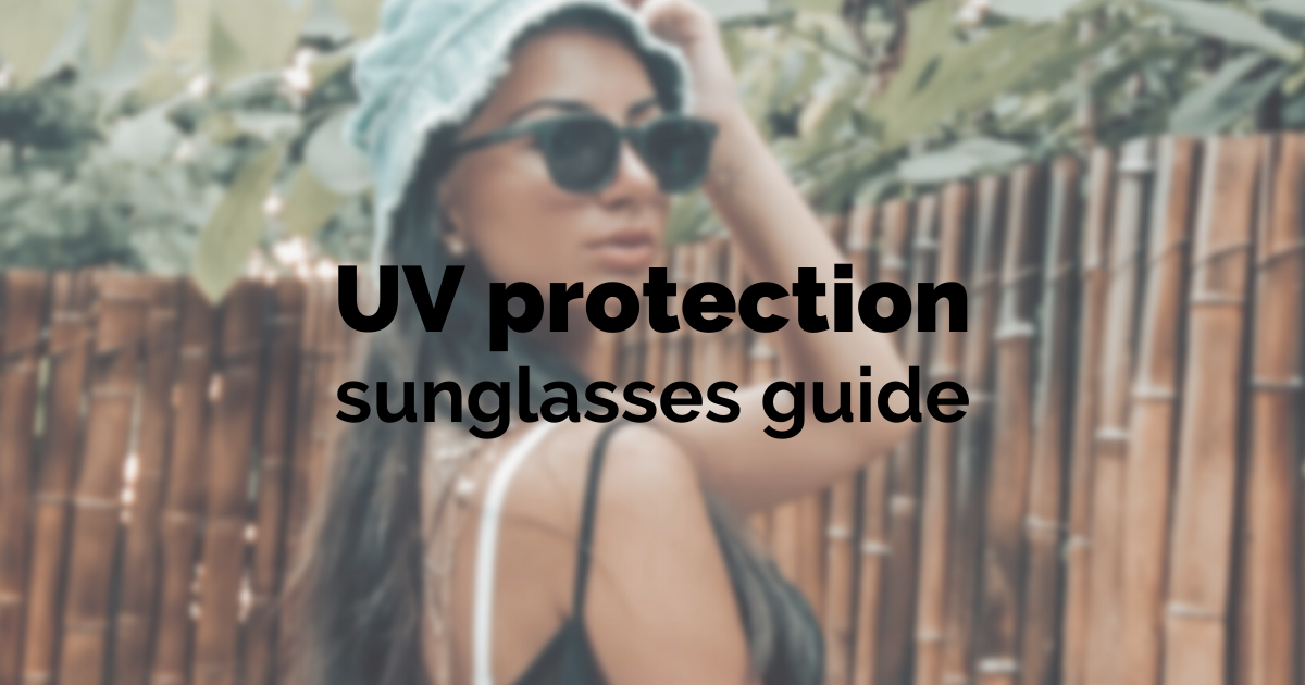 UV protection sunglasses guide