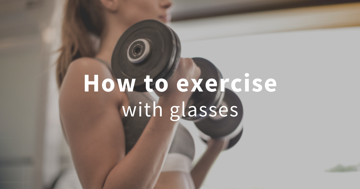 how to workout with glasses