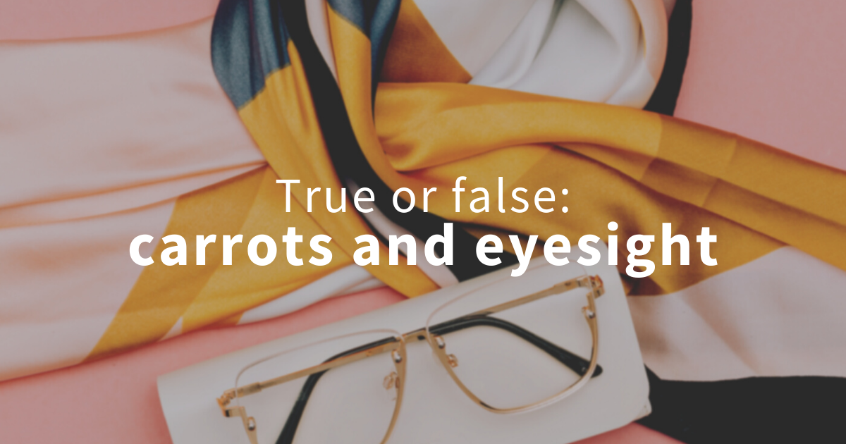 True or false: Do carrots help your eyesight?