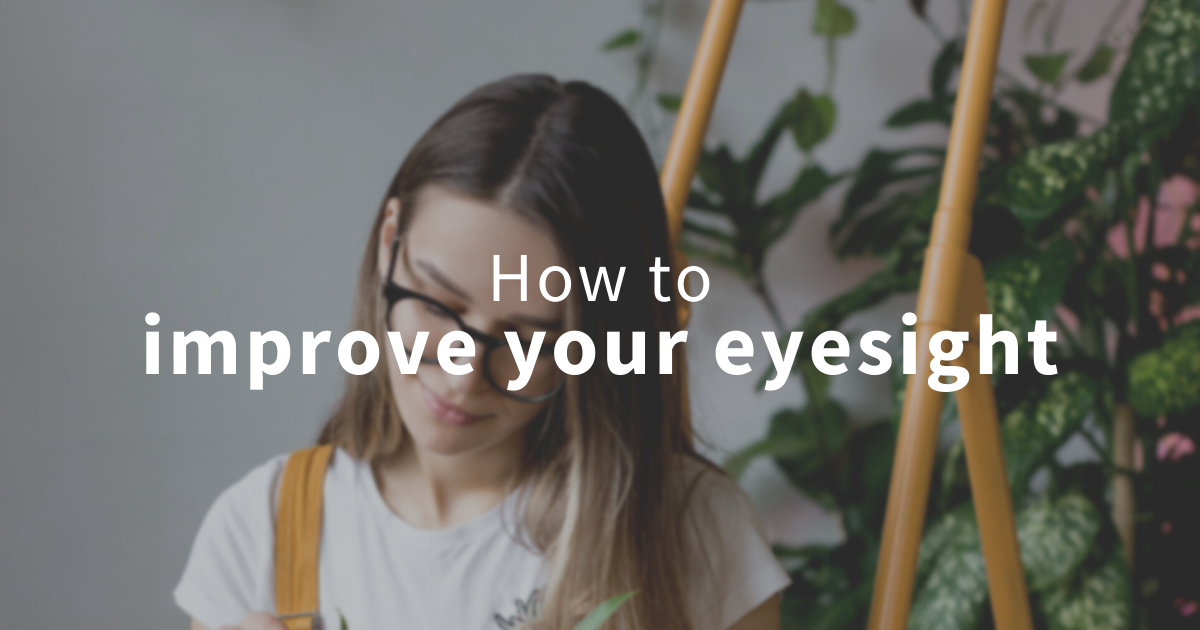 How to improve your eyesight