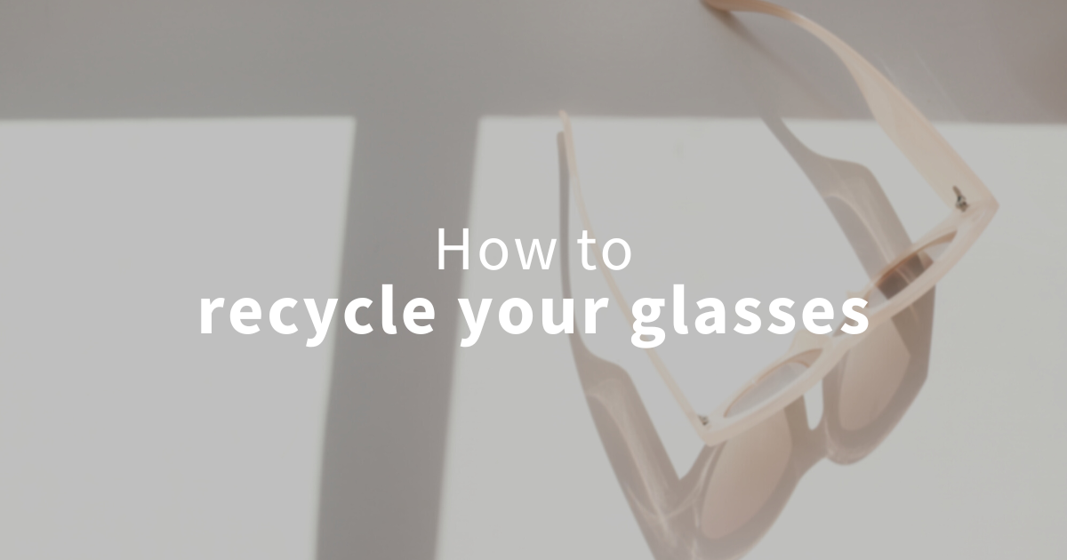 How to recycle your glasses