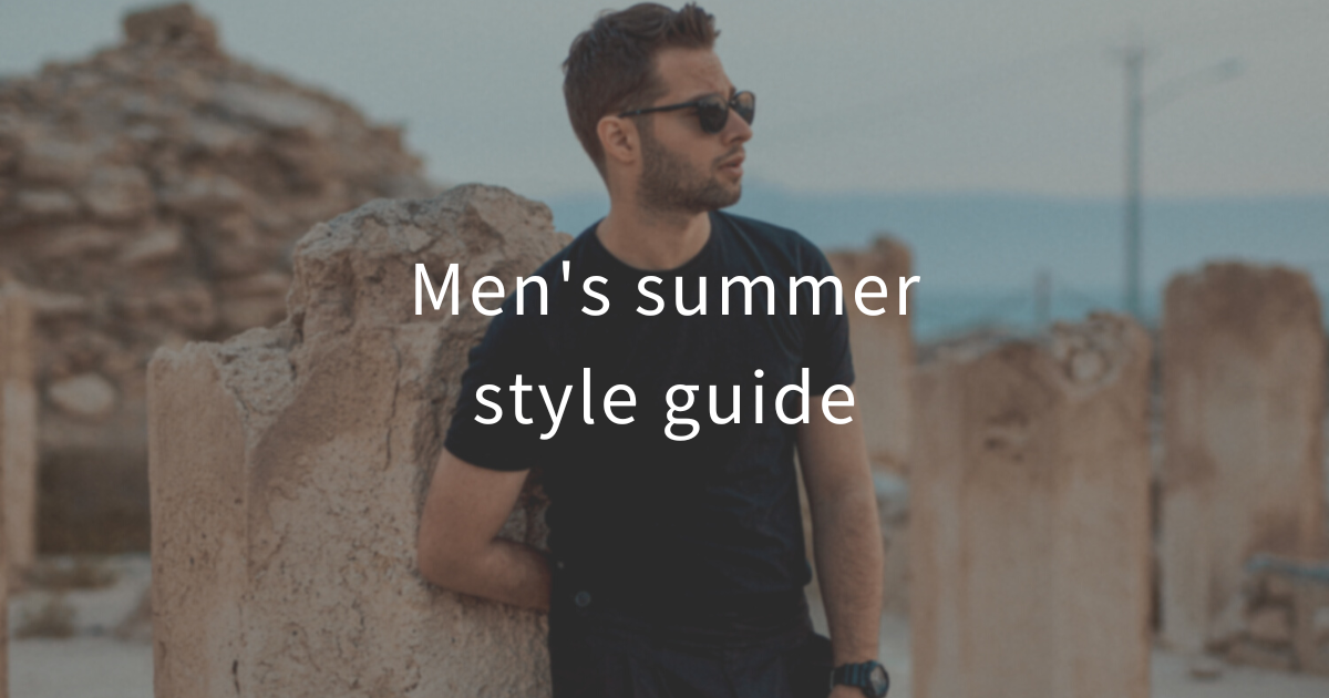 Summer Style Guide For Men