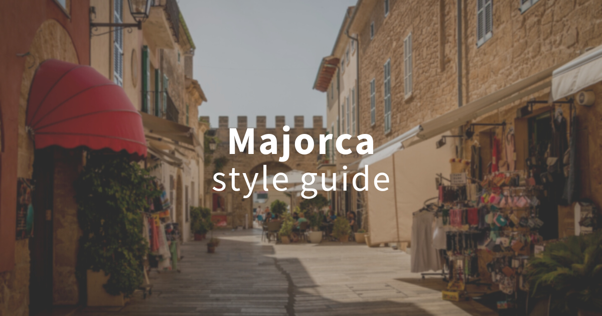 Majorca Style gUIDE