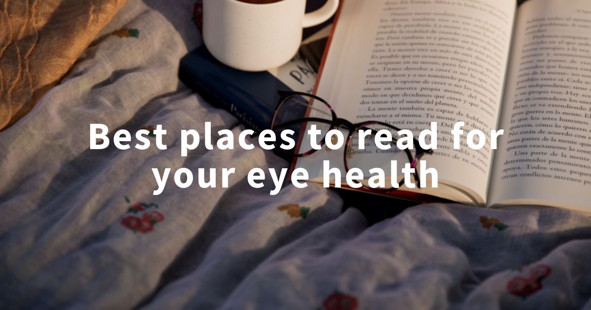 Best places to read for your eye health